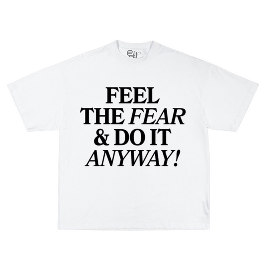 Feel the fear